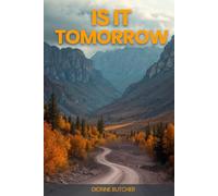 IS IT TOMORROW?