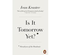Is It Tomorrow Yet?: Paradoxes of the Pandemic