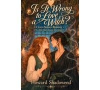 Is It Wrong to Love a Witch?: A Cozy Fantasy Romance (The Miller Moth Mystery Series Book 1)