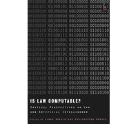 Is Law Computable?: Critical Perspectives on Law and Artificial Intelligence