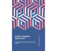 Is My Church Healthy?: Understanding the Vitality Matrix for Congregational Change