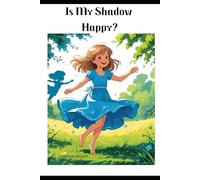 Is My Shadow Happy