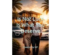 Is Not Luck Is What You Deserve