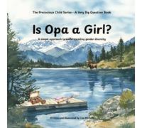 Is Opa a Girl?: A simple approach to understanding gender diversity