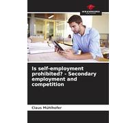 Is self-employment prohibited? - Secondary employment and competition