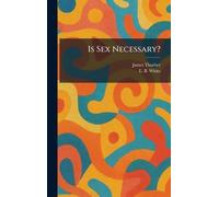 Is Sex Necessary?