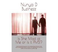 Is She Mad at Me or Is It PMS?: A satirical self help guide for men attempting the Olympic level sport of decoding women’s moods, micro expressions, hormonal cycles, and the occasional justified rage.