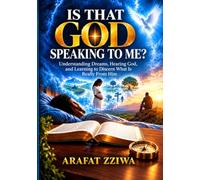 IS THAT GOD SPEAKING TO ME: Understanding Dreams, Hearing God, and Learning to Discern What Is Really From Him
