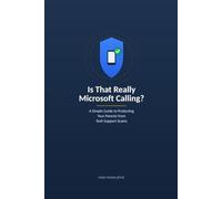 Is That Really Microsoft Calling?: A Simple Guide to Protecting Your Parents from Tech Support Scams