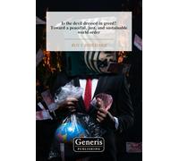 Is the devil dressed in greed? Toward a peaceful, just, and sustainable world order