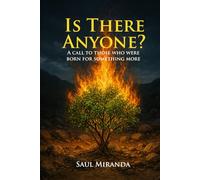 Is There Anyone?: A Call to Those Who Were Born for Something More