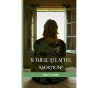 Is There Life After Abortion?