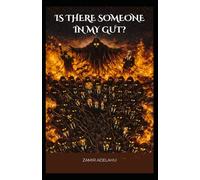 Is There Someone in My Gut?