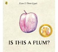 Is This a Plum?: An interactive, rhyming picture book with clever cut-through holes