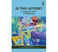 Is This Autism?: A Companion Guide for Diagnosing