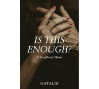 Is This Enough?: A Conflicted Heart