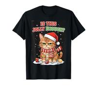 Is This Jolly Enough - Decorazione Natalizia a Forma di Gatto Maglietta