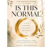 Is This Normal?: A Self-Respect Journal for Women to Identify Patterns, Trust Their Feelings, and Gain Clarity