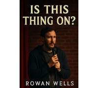 IS THIS THING ON?: Is This Thing On? Reinventing Life, Love, and Laughter After the Spotlight