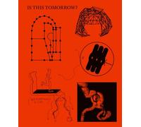 Trinidad Fombella – Is This Tomorrow? – Visions of the Future by Architects and Artists – Tascabile