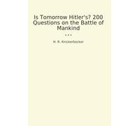 Is Tomorrow Hitler's? 200 Questions on the Battle of Mankind