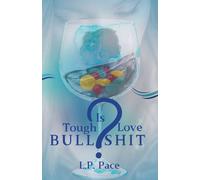 Is Tough Love Bullshit?