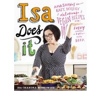 Isa Chandra Moskowitz Isa Does It (Copertina rigida)