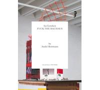 Isa Genzken: Fuck the Bauhaus