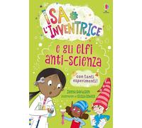 Isa l’inventrice - Isa l’inventrice e gli elfi anti-scienza