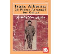 Isaac Albeniz: 26 Pieces Arranged for Guitar