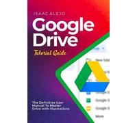 Isaac Alejo Google Drive Tutorial Guide (Tascabile)