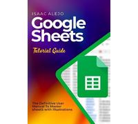 Isaac Alejo Google Sheets Tutorial Guide (Tascabile)