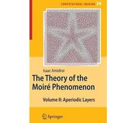 Isaac Amidror The Theory of the Moiré Phenomenon (Copertina rigida)