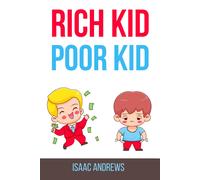 Isaac Andrews Rich Kid Poor Kid (Tascabile)