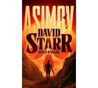 Isaac Asimov David Starr, Space Ranger (Copertina rigida) Lucky Starr