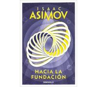 Isaac Asimov Hacia la Fundación / Forward the Foundation (Tascabile)