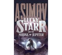 Isaac Asimov Lucky Starr and the Moons of Jupiter (Copertina rigida) Lucky Starr