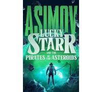 Isaac Asimov Lucky Starr and the Pirates of the Asteroids (Copertina rigida)