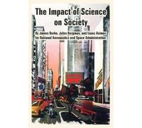 Isaac Asimov N a S a Et Al The Impact of Science on Society (Tascabile)