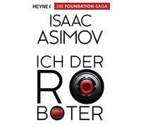 Isaac Asimov Ot Ich, der Roboter: Erzählungen (Roboter und Foundatio (Tascabile)