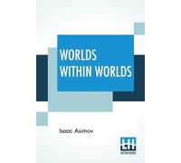 Isaac Asimov Worlds Within Worlds (Tascabile)