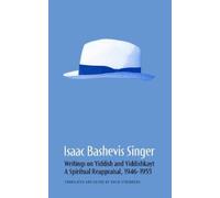 Isaac Bashevis Isaac Bashevis Singer: Writings on Yiddish an (Copertina rigida)