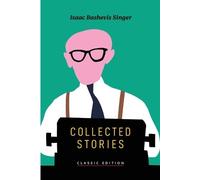 Isaac Bashevis Singer Collected Stories (Tascabile)