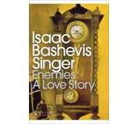 Isaac Bashevis Singer Enemies: A Love Story (Tascabile) Penguin Modern Classics