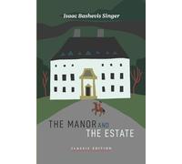 Isaac Bashevis Singer The Manor and The Estate (Tascabile)