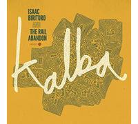 Isaac Birituro & The - Kalba Isaac Birituro & The Rail Abandon