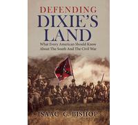Isaac C Bishop Defending Dixie's Land (Copertina rigida)