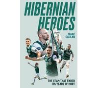 Isaac Callan Hibernian Heroes (Copertina rigida)