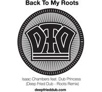 Isaac Chambers Featuring Dub Prin Back To My Roots deep Fried Dub Rem (Vinyl LP)