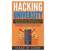Isaac D Cody Hacking University Mobile Phone & App Hacking and the U (Tascabile)